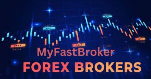 MyFastBroker Forex Brokers: Your Ultimate Guide To Success